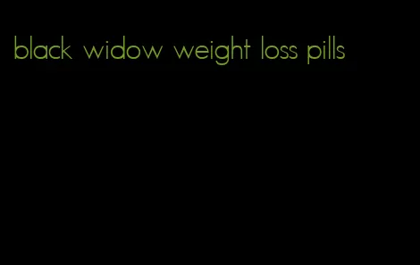 black widow weight loss pills