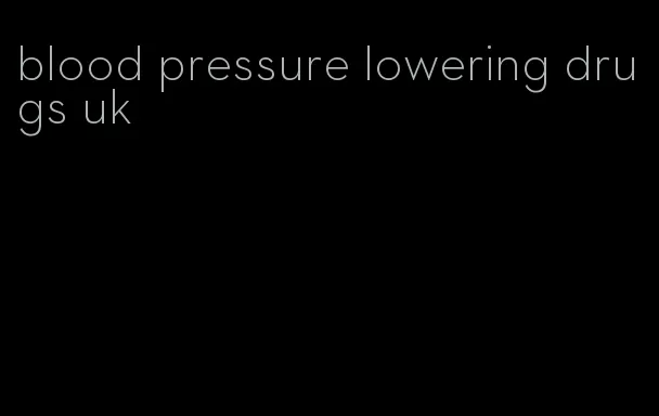 blood pressure lowering drugs uk