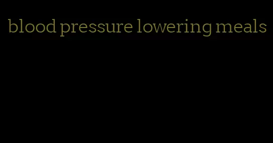 blood pressure lowering meals