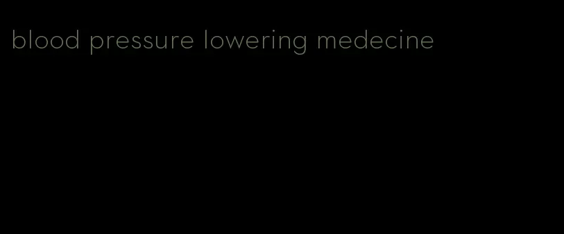 blood pressure lowering medecine