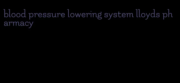 blood pressure lowering system lloyds pharmacy