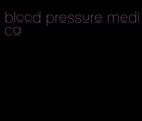 blood pressure medica