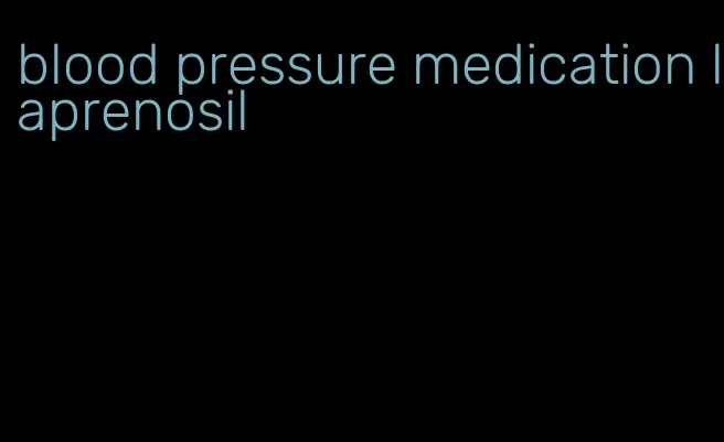 blood pressure medication laprenosil