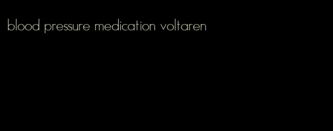 blood pressure medication voltaren