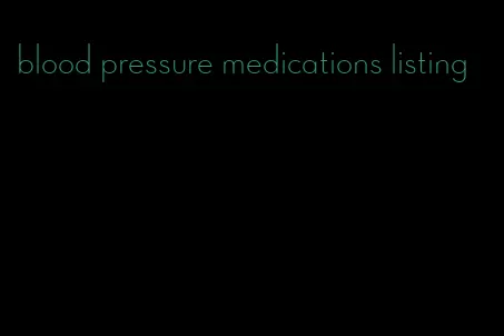 blood pressure medications listing