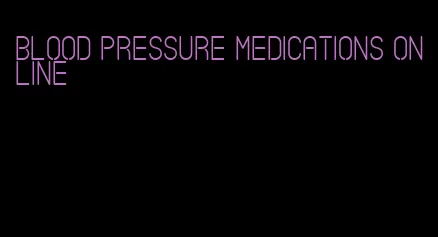 blood pressure medications online