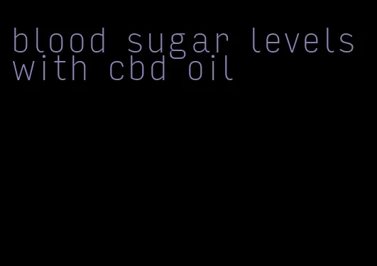 blood sugar levels with cbd oil