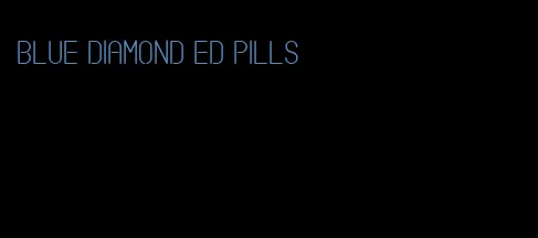 blue diamond ed pills