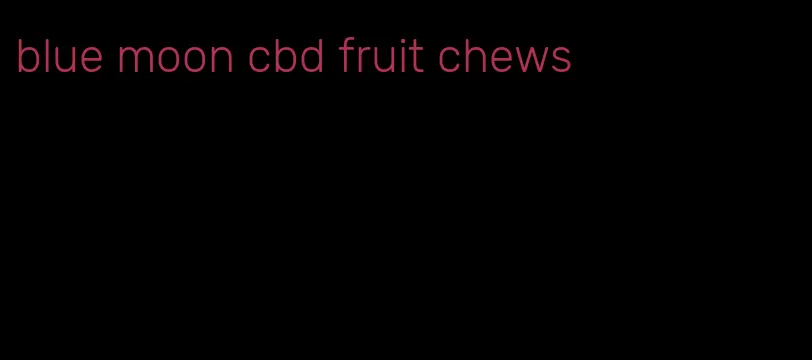 blue moon cbd fruit chews