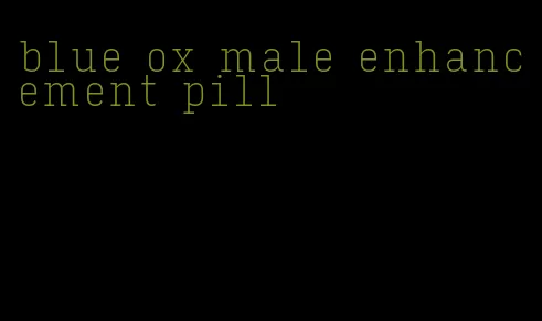 blue ox male enhancement pill