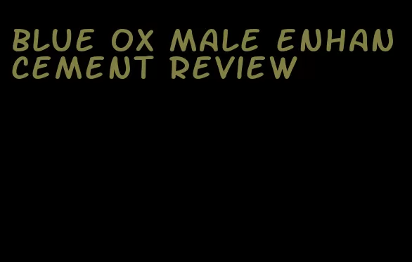 blue ox male enhancement review