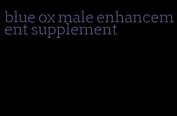 blue ox male enhancement supplement