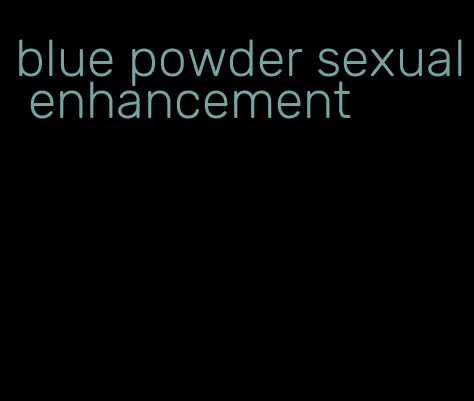 blue powder sexual enhancement