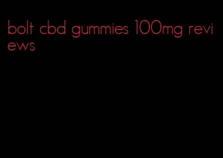 bolt cbd gummies 100mg reviews