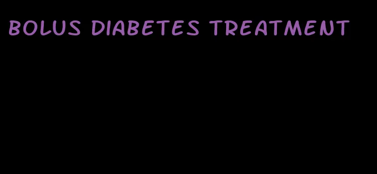 bolus diabetes treatment