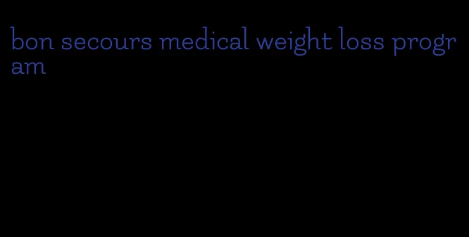 bon secours medical weight loss program