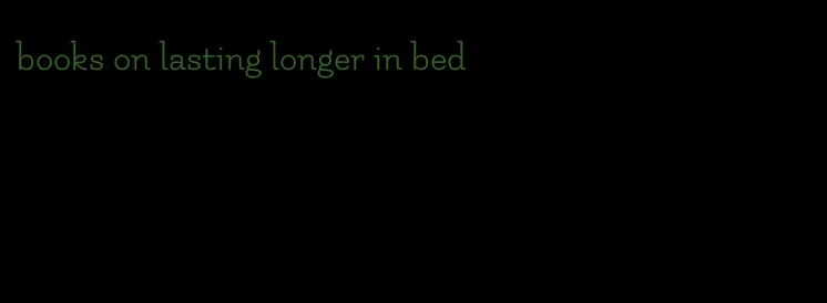 books on lasting longer in bed