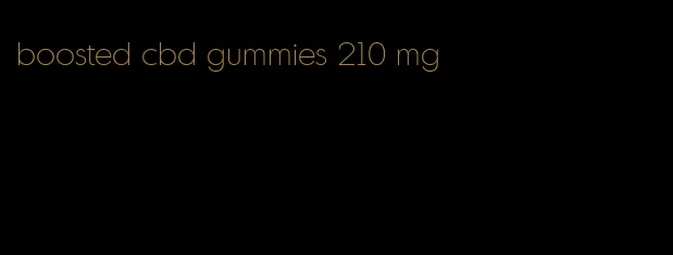 boosted cbd gummies 210 mg