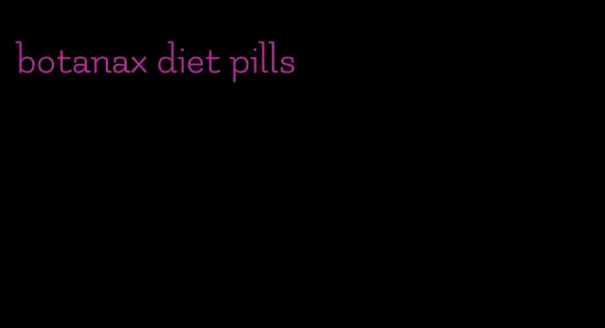 botanax diet pills