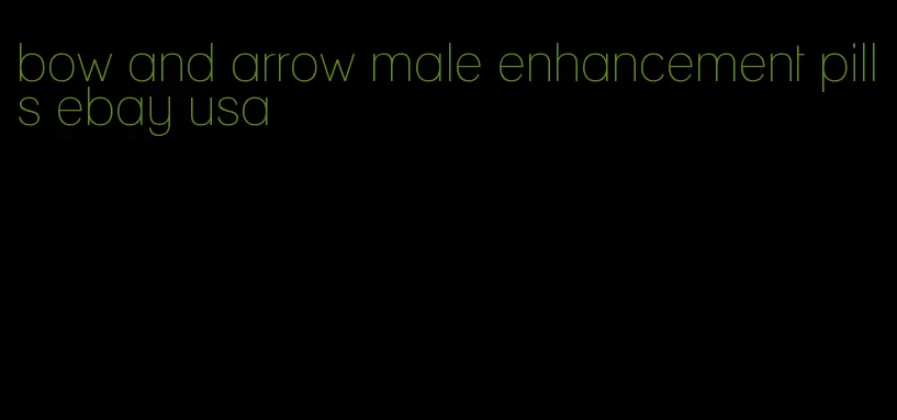 bow and arrow male enhancement pills ebay usa