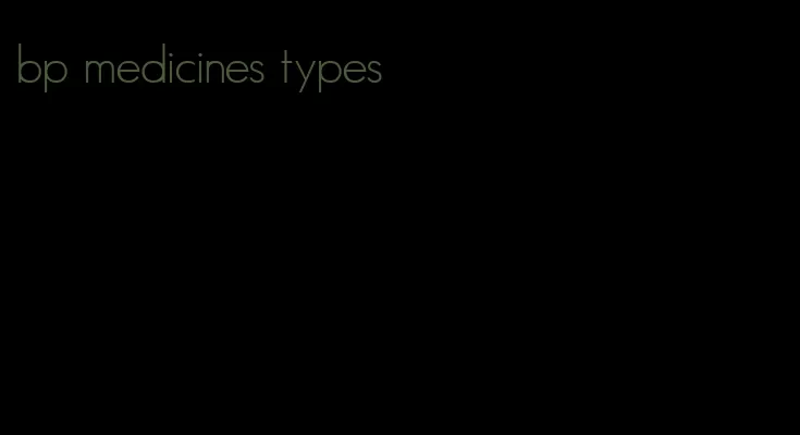 bp medicines types