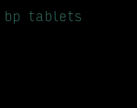 bp tablets