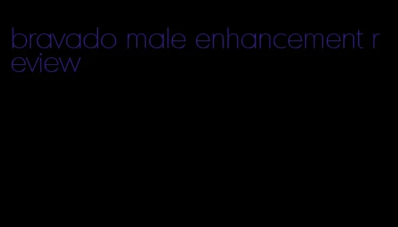 bravado male enhancement review