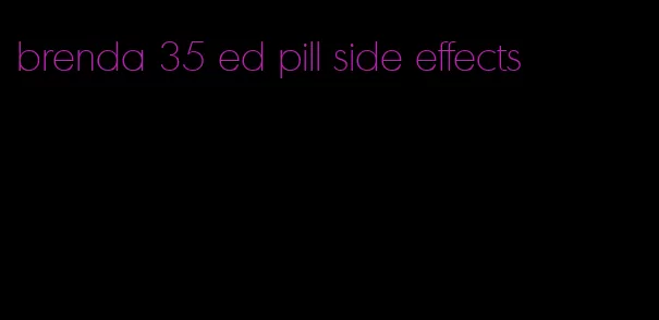 brenda 35 ed pill side effects