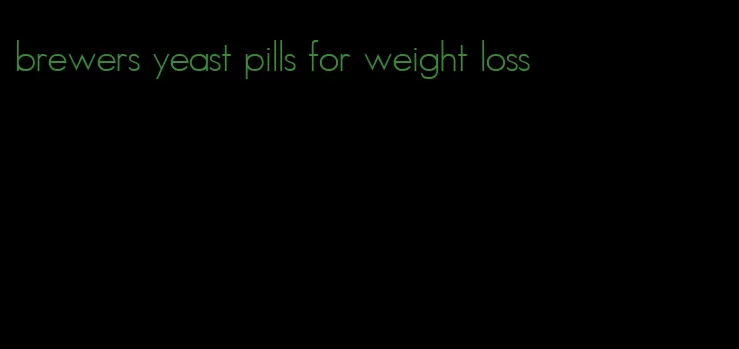 brewers yeast pills for weight loss