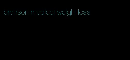 bronson medical weight loss