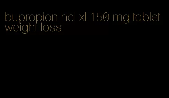 bupropion hcl xl 150 mg tablet weight loss