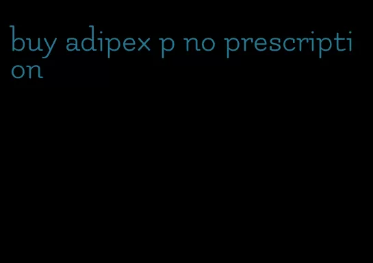 buy adipex p no prescription