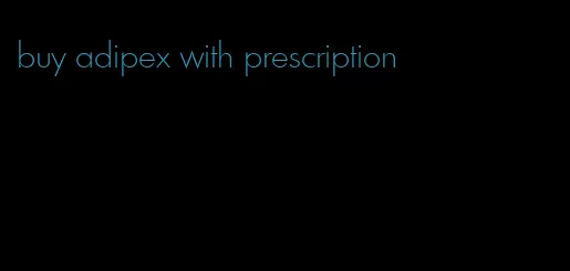 buy adipex with prescription