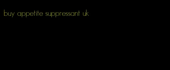 buy appetite suppressant uk