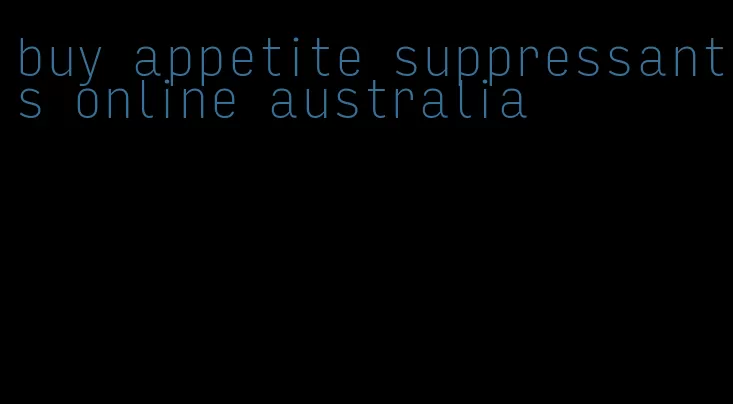 buy appetite suppressants online australia