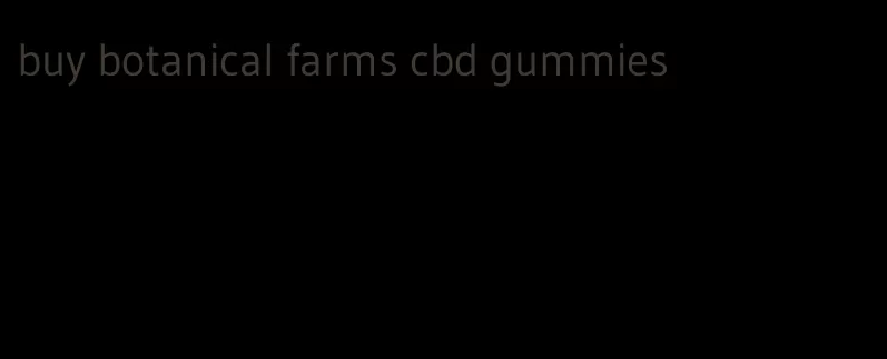 buy botanical farms cbd gummies