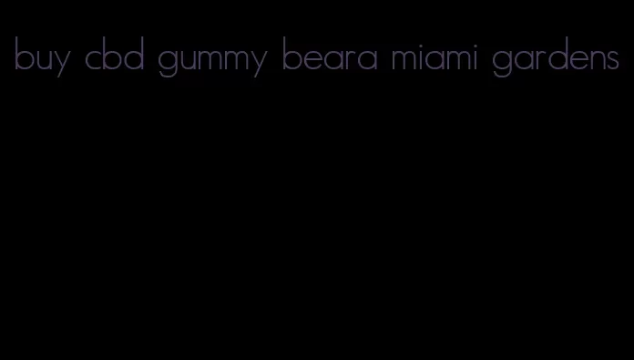 buy cbd gummy beara miami gardens