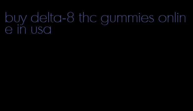 buy delta-8 thc gummies online in usa