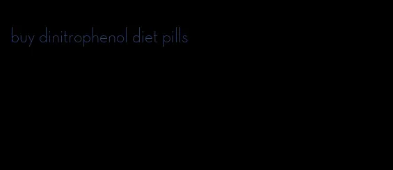 buy dinitrophenol diet pills