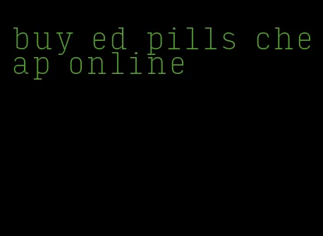 buy ed pills cheap online