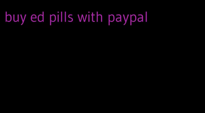 buy ed pills with paypal