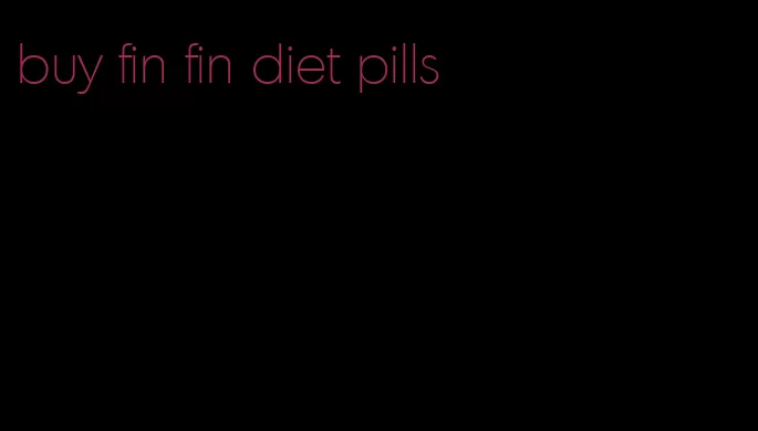 buy fin fin diet pills