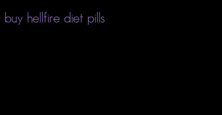 buy hellfire diet pills