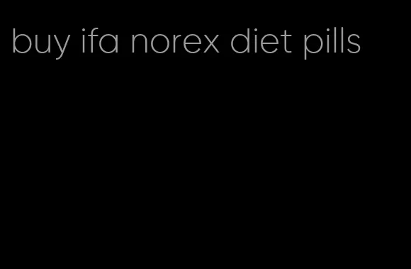 buy ifa norex diet pills