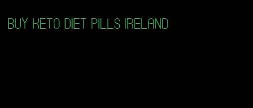 buy keto diet pills ireland