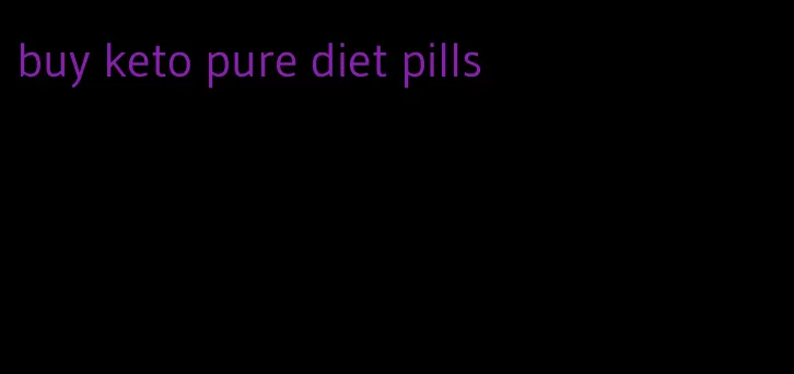 buy keto pure diet pills