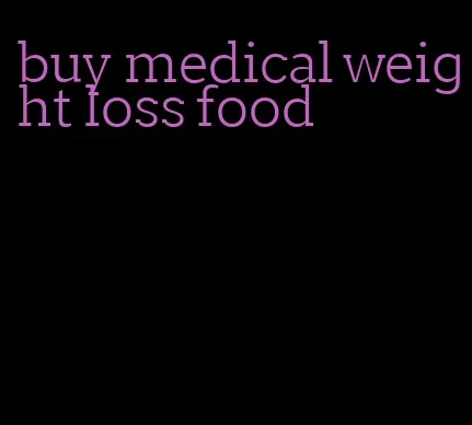 buy medical weight loss food