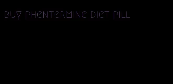 buy phentermine diet pill