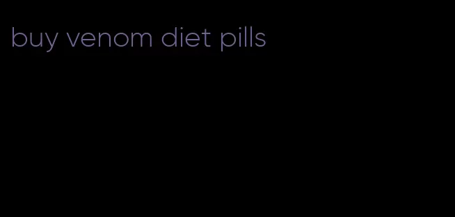 buy venom diet pills