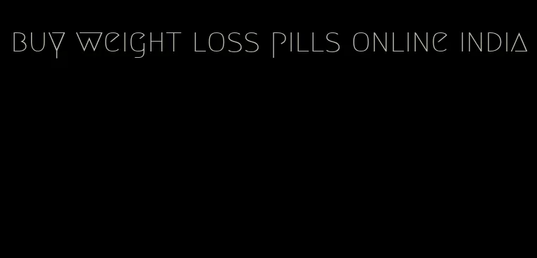 buy weight loss pills online india